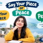 Say Your Piece or Peace